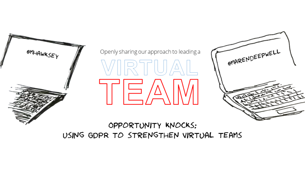 Opportunity knocks: Using GDPR to strengthen virtual teams
